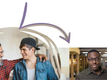 3 images within graphics showcasing an adult and son at work, another with a male smile and another with a young female smiling